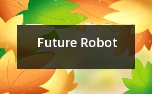 Future Robot